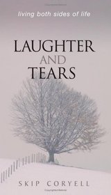 Laughter and Tears: Living both sides of life