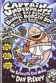 Captain Underpants and the Big, Bad Battle of the Bionic Booger Boy: Revenge of the Ridiculous Robo-boogers