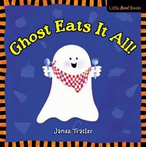 Ghost Eats It All!: Little Boo! Books