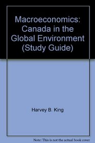 Macroeconomics: Canada in the Global Environment (Study Guide)