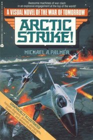 Arctic Strike: A Visual Novel of the War of Tomorrow