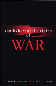 The Behavioral Origins of War