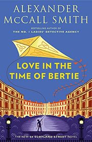 Love in the Time of Bertie (44 Scotland Street, Bk 15)