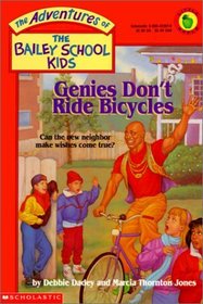 Genies Don't Ride Bicycles (Adventures of the Bailey School Kids (Library))