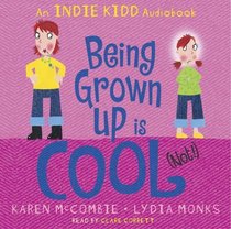 Indie Kidd: Being Grown Up is Cool (not!)