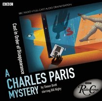 Cast, in Order of Disappearance (Charles Paris, Bk 1) (Audio CD) (Abridged) (BBC Radio Crimes)