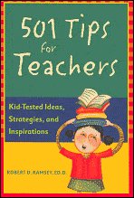 501 Tips for Teachers: Kid-tested Ideas, Strategies, and Inspirations