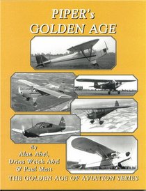 PIPER'S GOLDEN AGE - GOLDEN AGE OF AVIATION SERIES