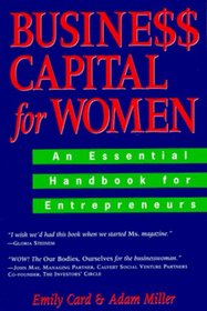 Business Capital for Women: An Essential Handbook for Entrepreneurs