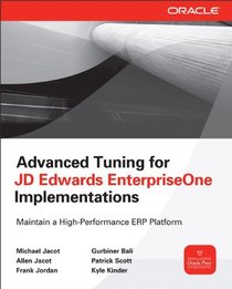 Advanced Tuning for JD Edwards EnterpriseOne Implementations (Oracle Press)