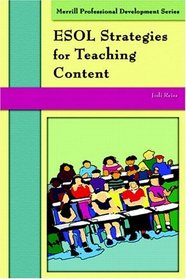 ESOL Strategies for Teaching Content : (Merrill Professional Development Series) (Student Enrichment Series)