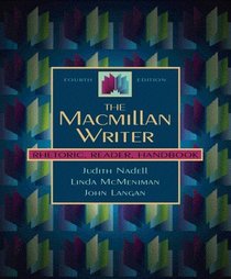 The Macmillan Writer: Rhetoric, Reader, Handbook (4th Edition)