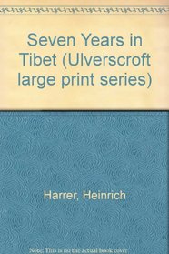7 Years in Tibet (Ulverscroft Large Print)