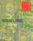 Coll Writings V 5FLW (Frank Lloyd Wright Collected Writings)