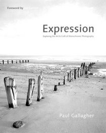 Aspects of Expression: Exploring the Art & Craft of Monochrome Photography