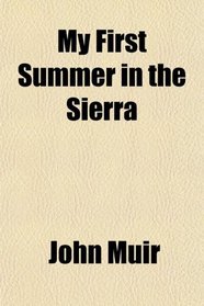 My First Summer in the Sierra