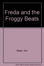 Freda and the Froggie Beat Band