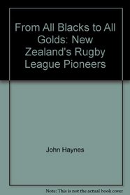 From All Blacks to All Golds: New Zealand's Rugby League Pioneers