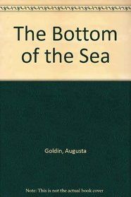The Bottom of the Sea (Let's Read-And-Find-Out Science)