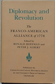 Diplomacy and Revolution: The Franco-American Alliance of 1778