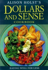 Alison Holst's Dollars And Sense Cookbook