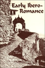 Early Ibero Romance: Twenty One Studies (Juan de la Cuesta Hispanic Monographs. Series Estudios Lingh)