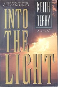 Into the Light: A Novel