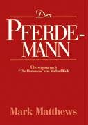 Der Pferde-Mann.