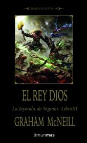 El Rey Dios (God King) (Time of Legends: The Legend of Sigmar, Bk 3) (Spanish Edition)