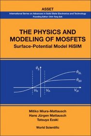 The Physics And Modeling of Mosfets (International Series on Advances in Solid State Electronics) (International Series on Advances in Solid State Electronics and Technology (Asset))