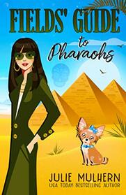 Fields' Guide to Pharaohs (The Poppy Fields Adventures)