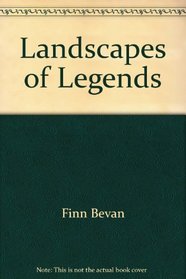 Landscapes of Legends