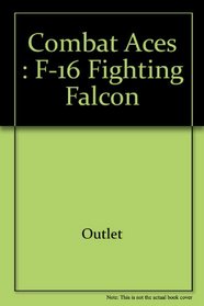 Combat Aces: F-16 Fighting Falcon