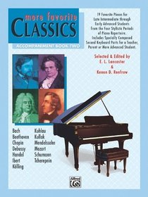 More Favorite Classics, Bk 2: Accompaniment (19 Favorite Pieces for Late Intermediate through Early Advanced Students from the Four Stylistic Periods of Piano Repertoire)