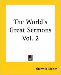 The World's Great Sermons Vol. 2