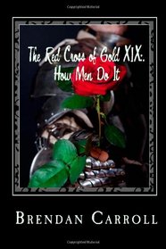 The Red Cross of Gold XIX:. How Men Do It: Assassin Chronicles