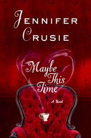 Maybe This Time (Center Point Platinum Romance (Large Print))