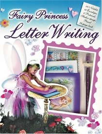 Letter Writing Kits Fairy Princess Letter Writing (Letter Writing Kits)