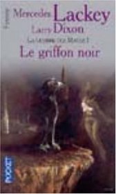 Le Gryphon Noir (Herauts de Valdemar: Guerre des Mages #1) (The Black Gryphon) (French)