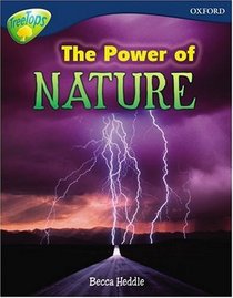 Oxford Reading Tree: Stage 14: Treetops Non-Fiction: The Power of Nature (Treetops Non Fiction)