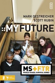 My Future (Middle School Survival Series)