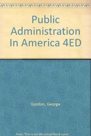 Public Administration in America, 4th Edition(Illustrated)