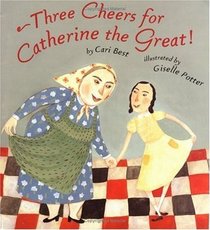 Three Cheers for Catherine the Great!