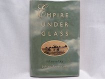 Empire Under Glass: A Novel