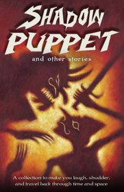 Shadow Puppet and Other Ghost Stories (White Wolves: Comparing Fiction Genres)
