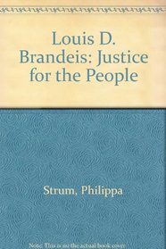 Louis D. Brandeis: Justice for the People