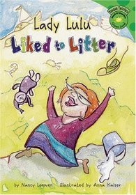 Lady Lulu Liked to Litter (Read-It! Readers)