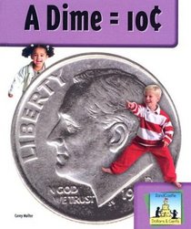 A Dime = 10 (Dollars & Cents)