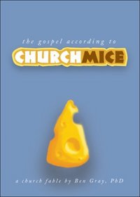 The Gospel According To Church Mice