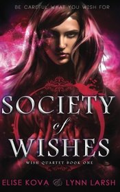 Society of Wishes (Wish Quartet) (Volume 1)